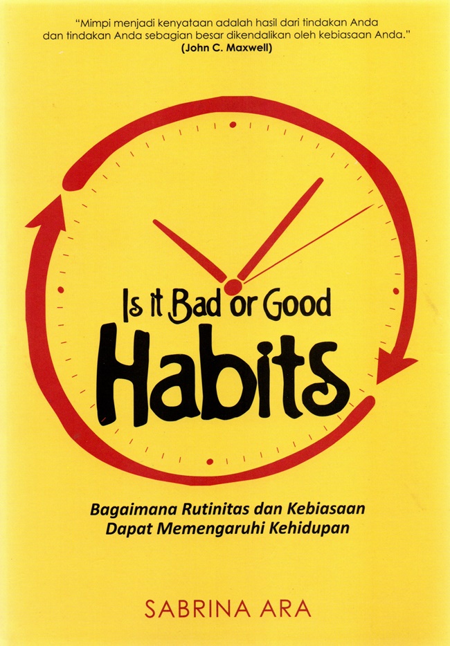 Is It a Bad or Good Habits: Bagaimana Rutinitas dan Kebiasaan dapat memengaruhi kehidupan
